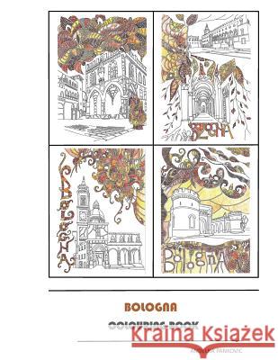 Bologna-libro da colorare Pankovic, Andelka 9781720323846 Createspace Independent Publishing Platform