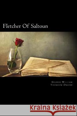 Fletcher Of Saltoun William Thomsom Omond, George 9781720325109