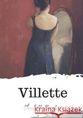 Villette Charlotte Bronte 9781720325147 Createspace Independent Publishing Platform