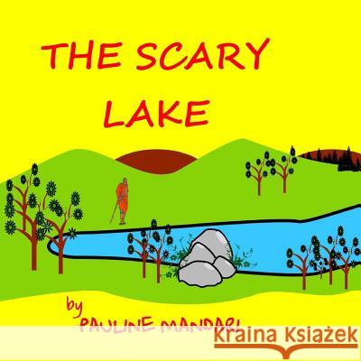 The Scary Lake Pauline Mandari 9781720327547 Createspace Independent Publishing Platform