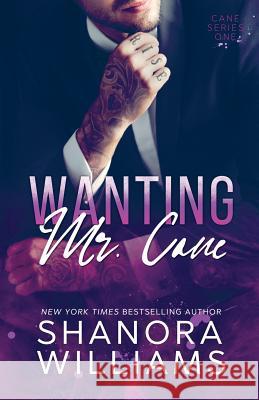 Wanting Mr. Cane Shanora Williams 9781720327585 Createspace Independent Publishing Platform