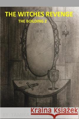 The Building 2 the Witches Revenge Tamika Thompson 9781720327813 Createspace Independent Publishing Platform