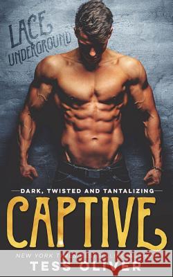 Captive Tess Oliver 9781720328544 Createspace Independent Publishing Platform