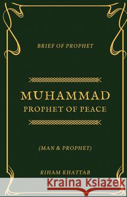 Muhammad Prophet Of Peace Khattab, Riham 9781720330752