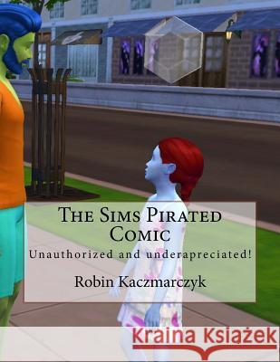 The Sims Pirated Comic Robin Kaczmarczyk 9781720337966 Createspace Independent Publishing Platform