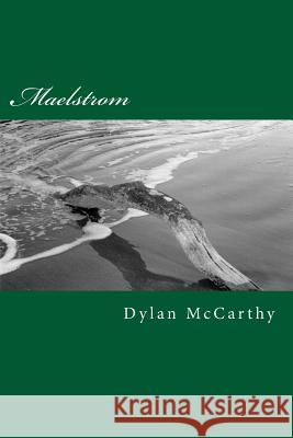 Maelstrom Dylan McCarthy 9781720355410