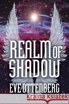 Realm of Shadow Eve Ottenberg 9781720355519 Createspace Independent Publishing Platform