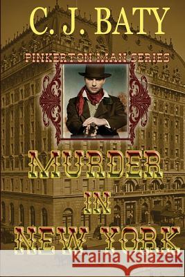 Murder In New York C. J. Baty 9781720355878 Createspace Independent Publishing Platform