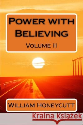 Power With Believing William Honeycutt 9781720359418