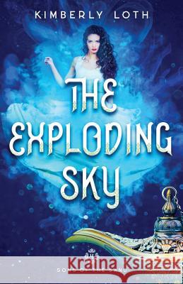 The Exploding Sky Kimberly Loth 9781720360124