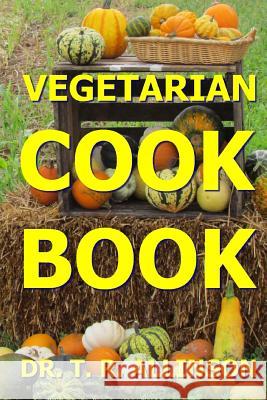 Vegetarian Cook Book Dr T. R. Allinson 9781720365716 Createspace Independent Publishing Platform