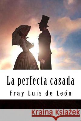 La perfecta casada De Leon, Fray Luis 9781720369356