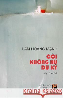 Coi Khong Hu Du KY (Color Version) Lam Hoang Manh 9781720372509
