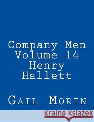 Company Men - Volume 14 - Henry Hallett Gail Morin 9781720373421