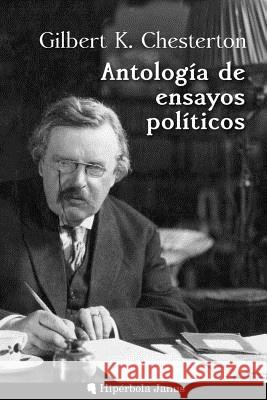 Antología de ensayos políticos Abad Vara, David 9781720382645 Createspace Independent Publishing Platform