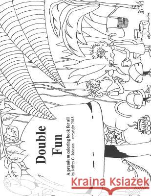 Double Fun: A premium coloring book for all Johnson, Jeffrey Charles 9781720389279