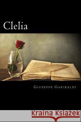 Clelia (Spanish Edition) Giuseppe Garibaldi 9781720391821