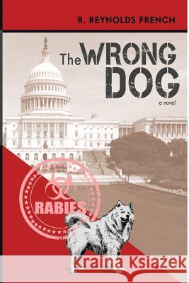 The Wrong Dog R. Reynolds French Stephanie L. Curry 9781720396673