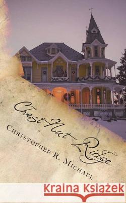 Chestnut Ridge Christopher R. Michael 9781720397830 Createspace Independent Publishing Platform