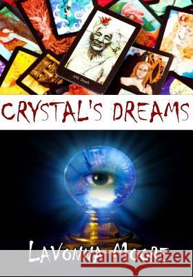 Crystal's Dreams Lavonna Moore 9781720399391