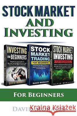 Stock Market & Investing: Become An Intelligent Investor & Make Money in Stock Market Continuously Morales, David 9781720402244