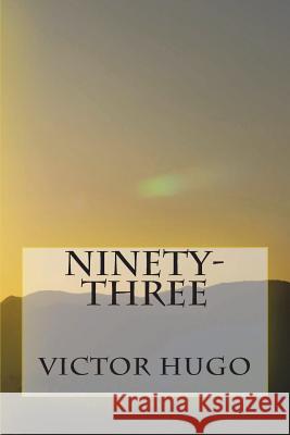 Ninety-Three Victor Hugo 9781720403463