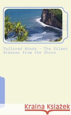 Tailored Winds - The Silent Breezes from the Shore Sheila S. Rowell 9781720409274