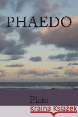 Phaedo Plato 9781720412533