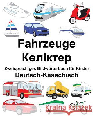 Deutsch-Kasachisch Fahrzeuge Zweisprachiges Bildwörterbuch für Kinder Carlson, Suzanne 9781720414490 Createspace Independent Publishing Platform