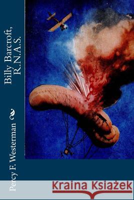 Billy Barcroft, R.N.A.S. Percy F. Westerman 9781720416326 Createspace Independent Publishing Platform