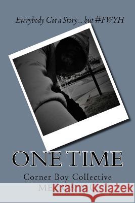One Time: A Corner Boy Collective Mecca Mu 9781720437093