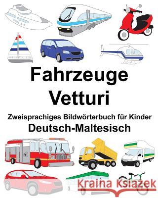 Deutsch-Maltesisch Fahrzeuge/Vetturi Zweisprachiges Bildwörterbuch für Kinder Carlson, Suzanne 9781720438236 Createspace Independent Publishing Platform