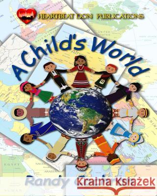 A Child's World Randy Cochran Katrina Breier 9781720439905 Createspace Independent Publishing Platform