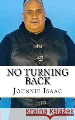 No Turning Back: A Journey to Wholeness Johnnie Isaac 9781720444213 Createspace Independent Publishing Platform