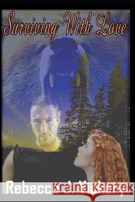 Surviving with Love Rebecca J. Vickery 9781720447979 Createspace Independent Publishing Platform