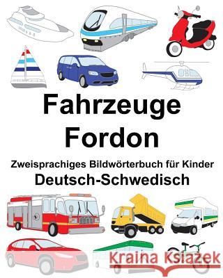 Deutsch-Schwedisch Fahrzeuge/Fordon Zweisprachiges Bildwörterbuch für Kinder Carlson, Suzanne 9781720448389 Createspace Independent Publishing Platform