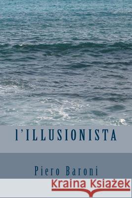 l'ILLUSIONISTA Baroni, Piero 9781720453147