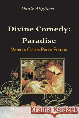 Divine Comedy: Paradise Dante Alighieri 9781720454021 Createspace Independent Publishing Platform