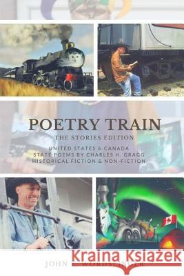 Poetry Train USA & Canada Stories Edition Charles H. Gragg John E. Wordslinger 9781720460657