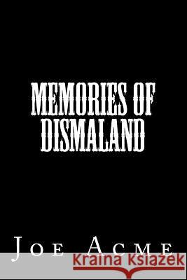 Memories of Dismaland Joe Acme 9781720466666 Createspace Independent Publishing Platform