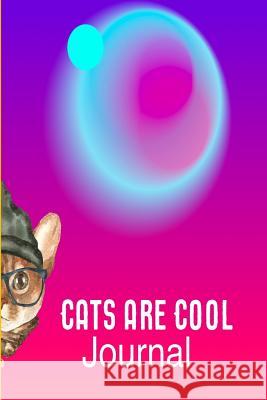 Cats are Cool: Or so they want you to think they are Meyers, S. N. 9781720469377 Createspace Independent Publishing Platform