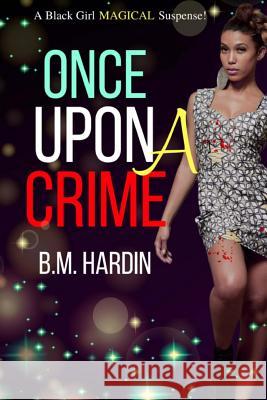 Once Upon A Crime: A Black Girl 