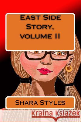 East Side Story, volume II Shara Styles 9781720487296