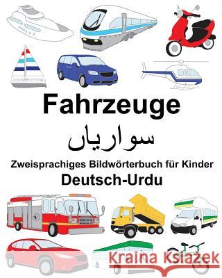 Deutsch-Urdu Fahrzeuge Zweisprachiges Bildwörterbuch für Kinder Carlson, Suzanne 9781720494119 Createspace Independent Publishing Platform
