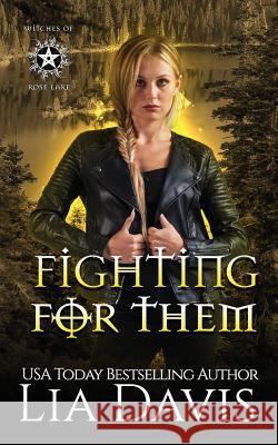 Fighting for Them Lia Davis 9781720498667 Createspace Independent Publishing Platform