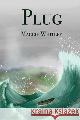 Plug Maggie Whitley 9781720501480 Createspace Independent Publishing Platform