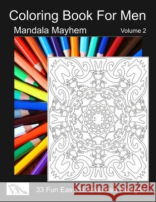 Coloring Book For Men: Mandala Mayhem Weedbrook, Marc a. 9781720502616 Createspace Independent Publishing Platform