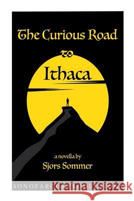 The Curious Road to Ithaca George Ocean Jeroen Donders Kelly Ramirez 9781720503682 Createspace Independent Publishing Platform