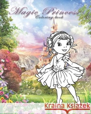 Magic Princess: Coloring book for all ages Cross, Alex 9781720516248 Createspace Independent Publishing Platform