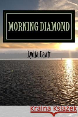 Morning Diamond Lydia Caatt 9781720517269